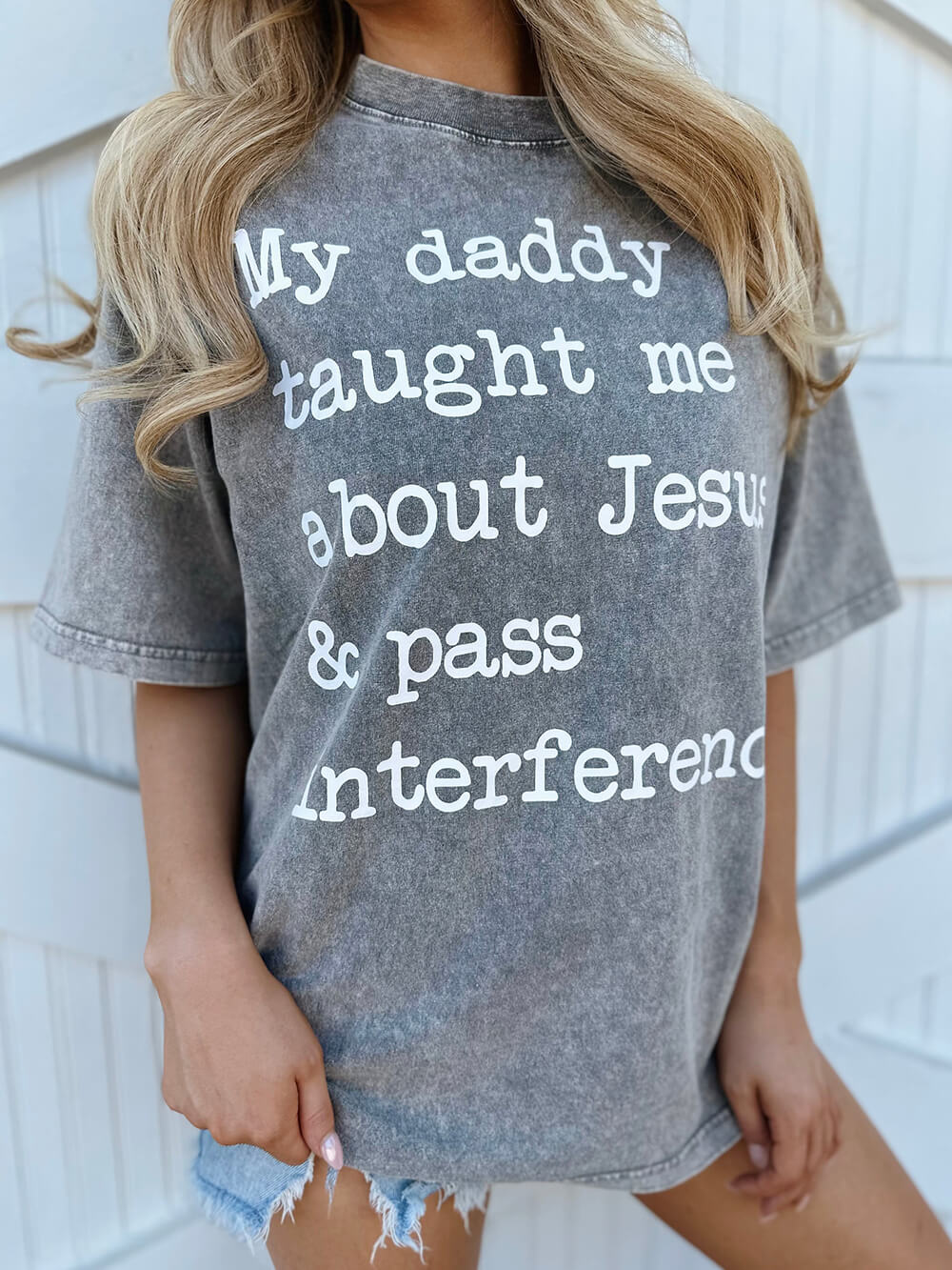 미네랄 워시 아빠가 나에게 예수에 대해 가르쳐 주셨고 간섭을 통과하십시오 회색 티셔츠